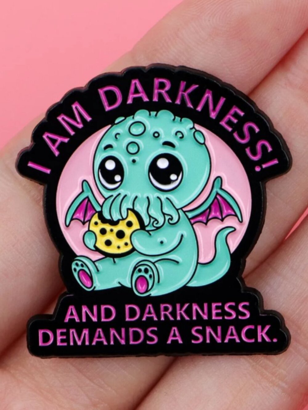 I Am Darkness and Darkness Demands a Snack Enamel Pin – Cute Cthulhu Goth Lapel